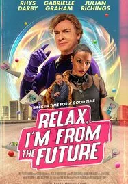 Relax I’m From The Future (2023) - ดูหนังออนไลน