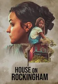 House on Rockingham (2024) - ดูหนังออนไลน